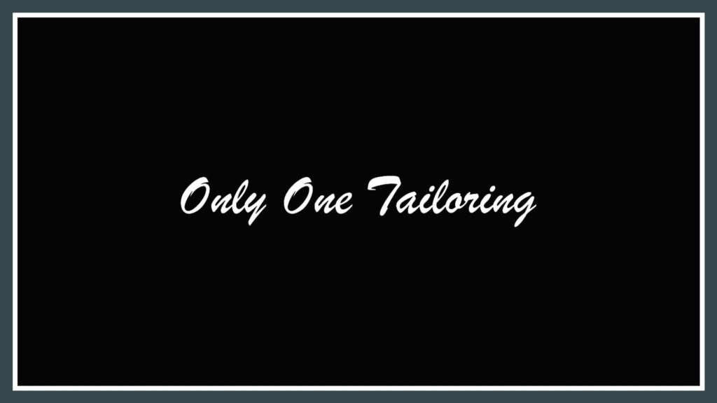 only-one-tailoring