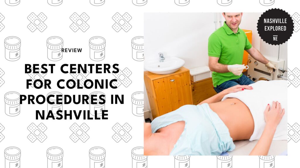 Top 5 Centers for the Best Colonic Procedure in Nashville [2026 ]