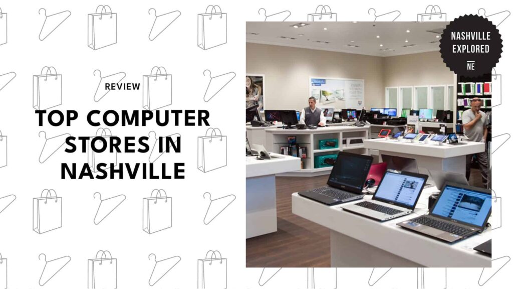 Top Computer Stores in Nashville for Your Hardware Needs [2026 ]