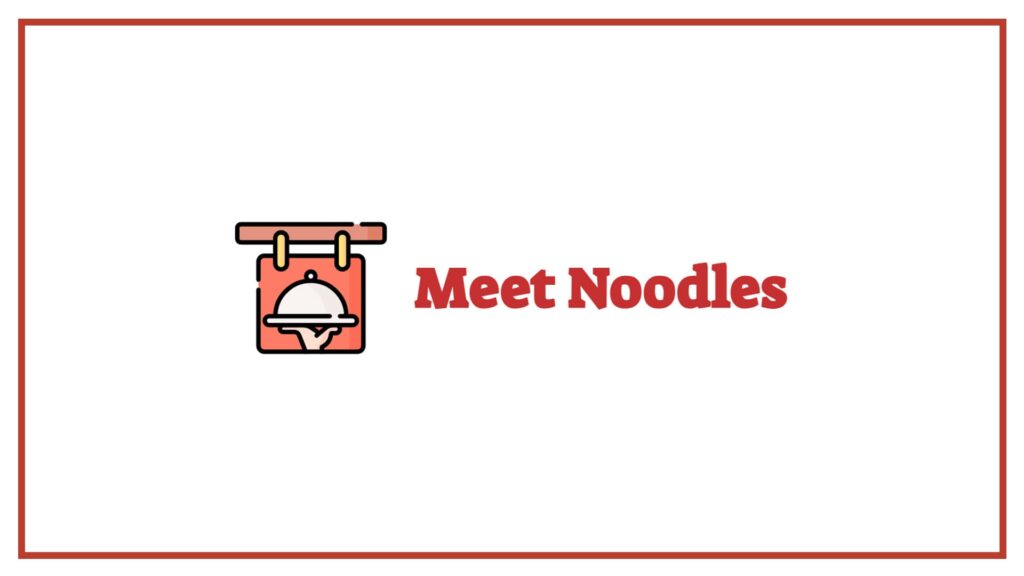 meet-noodles