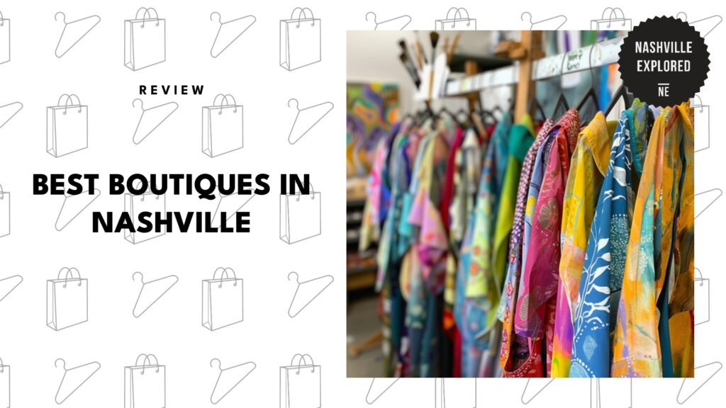 5 Best Boutiques in Nashville That Make Shopping Feel Like a Hidden Treasure Hunt 