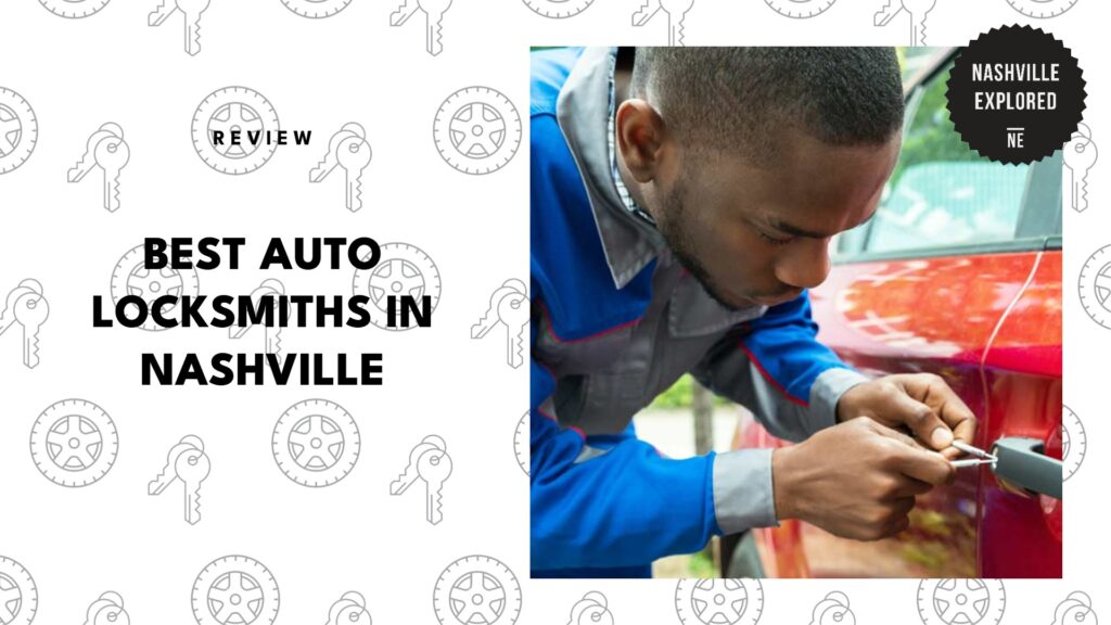 The 5 Best Auto Locksmiths in Nashville for Quick Access